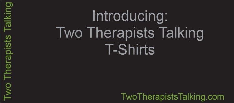 Two Therapists Talking Shirts