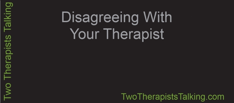 Disagreeing With Your Therapists Header
